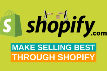 Selling Made Best Through Shopify