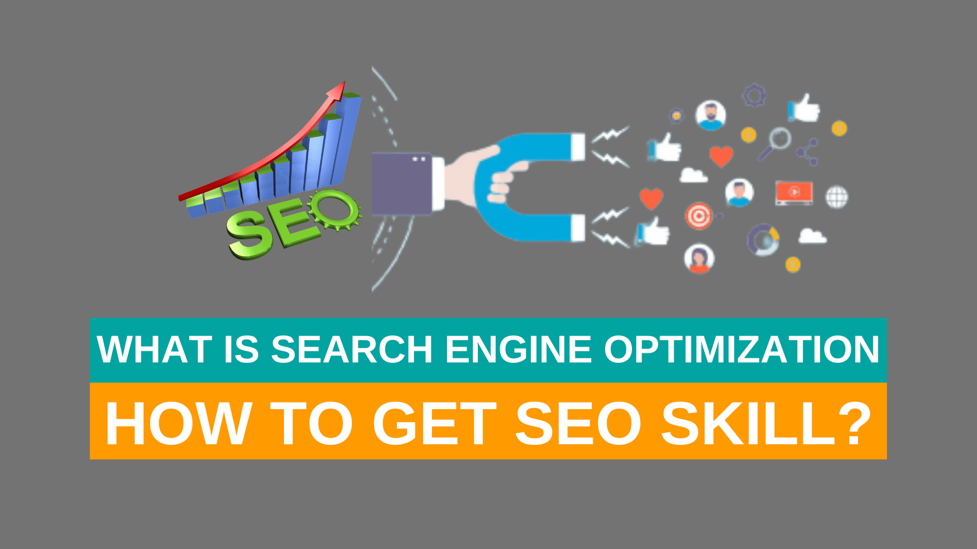 What is Search Engine Optimization and How to Get SEO Skill