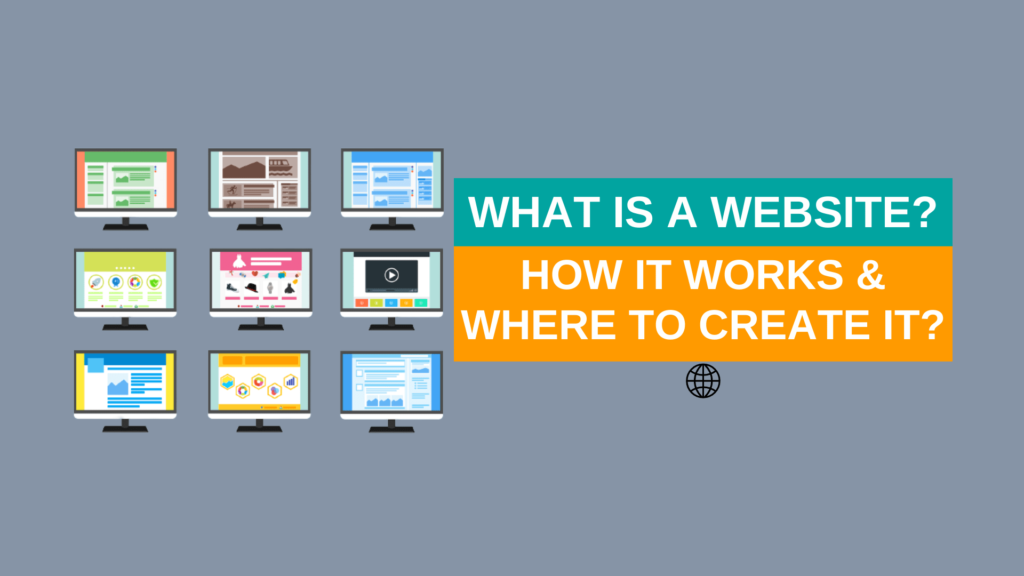 What is a Website, How it Works and Where to create it?