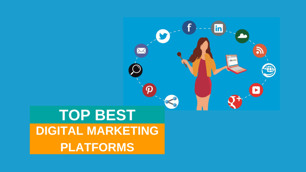 Top Best Digital Marketing Platforms.